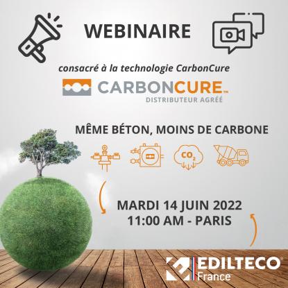 [INVITATION WEBINAIRE] EDILTECO® FRANCE PRÉSENTE LA TECHNOLOGIE CARBONCURE POUR UN BÉTON BAS CARBONE.